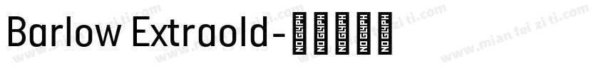 Barlow Extraold字体转换